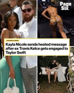 Taylor swift fire back at Kayla Nicole after what she said to Travis Kelce about her engagement…See More 