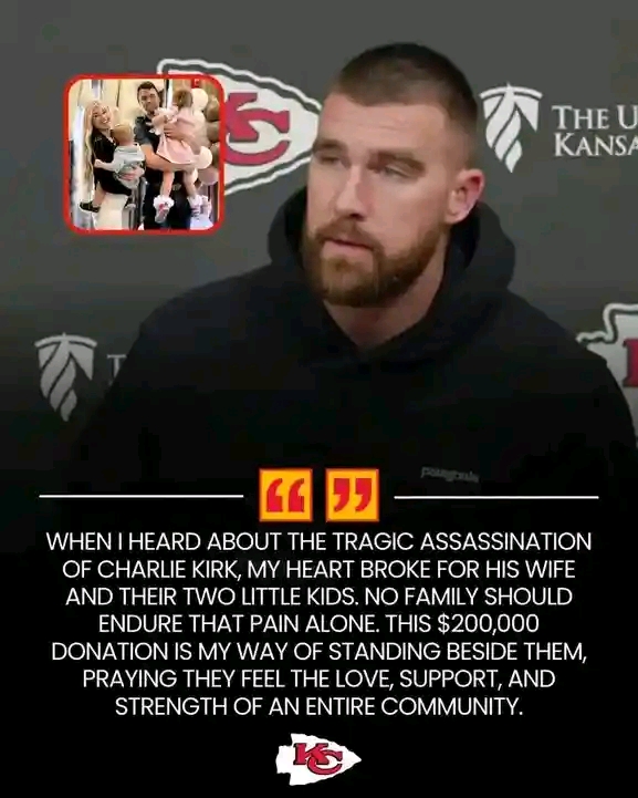 Update: Chiefs Star Travis Kelce Donates $200K to Support Charlie Kirk’s Family After Tragic...See More